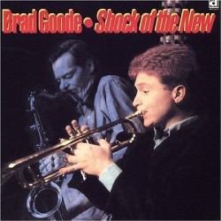 Goode ‎Brad – Shock Of The New|1988      Delmark Records ‎– DS-440