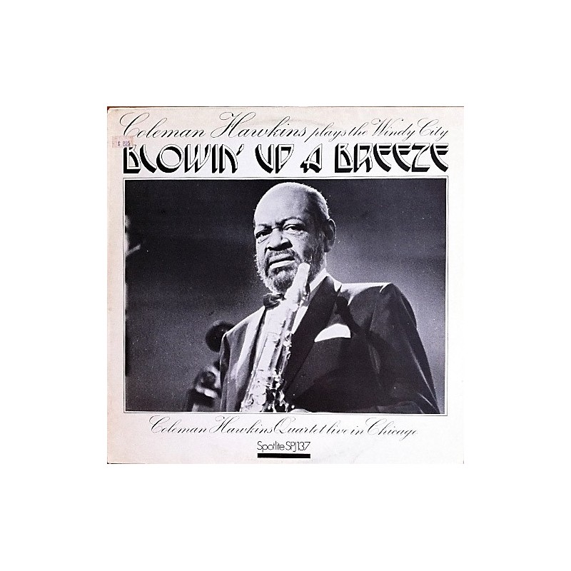 Hawkins Coleman Quartet – Blowin' Up A Breeze|Spotlite Records – SPJ137 Hawkins Coleman Quartet – Blowin' Up A Breeze|Spotlite Records – SPJ137