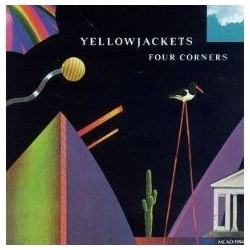 Yellowjackets ‎– Four Corners|1987     MCA Records ‎– 254 762-1