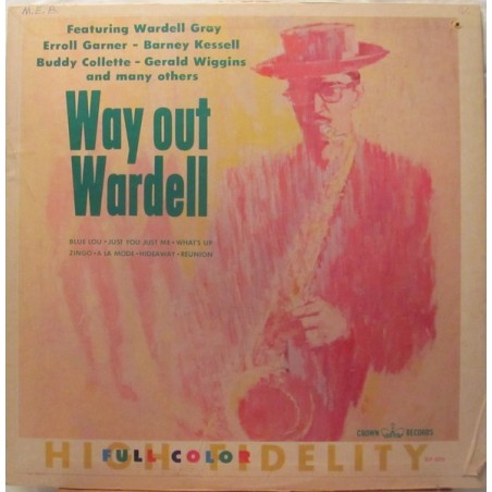 Gray ‎Wardell – Way Out Wardell|1962     Crown Records ‎– CLP 5278