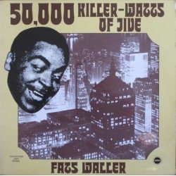 Waller Fats ‎– 50,000 Killer-Watts Of Jive|1973    Ember Records ‎– CJS 842