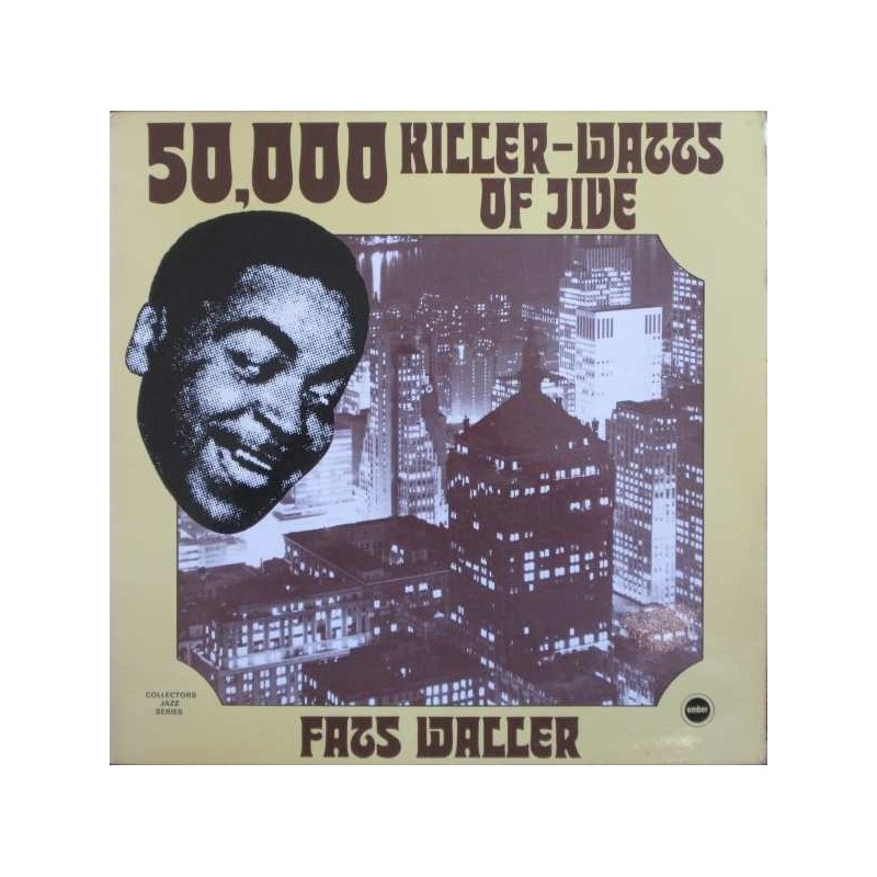 Waller Fats – 50,000 Killer-Watts Of Jive|1973 Ember Records – CJS 842 Waller Fats – 50,000 Killer-Watts Of Jive|1973 Ember Records – CJS 842