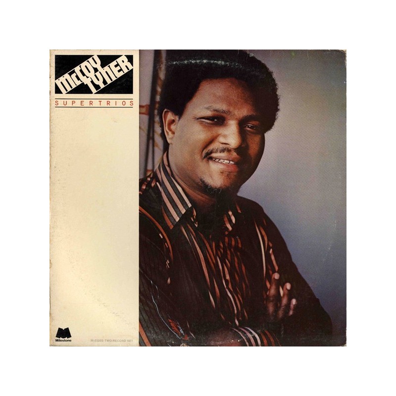 Tyner McCoy – Supertrios|1977 Milestone Records – M-55003 Tyner McCoy – Supertrios|1977 Milestone Records – M-55003