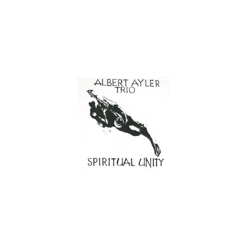 Ayler Albert Trio – Spiritual Unity|1998 Get Back – GET 1001 Ayler Albert Trio – Spiritual Unity|1998 Get Back – GET 1001