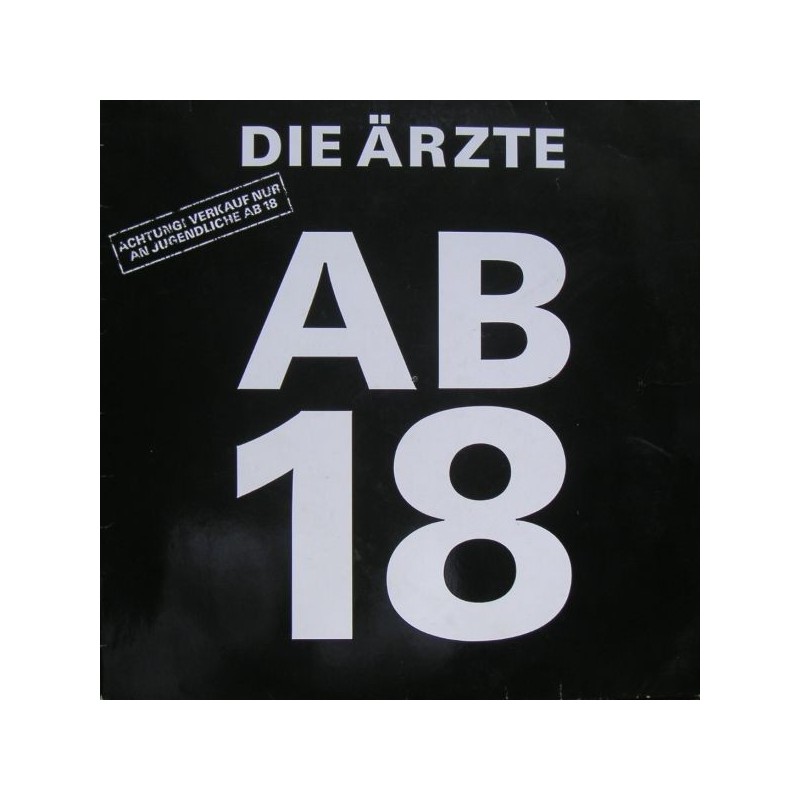 Ärzte Die – Ab 18|1987 CBS LSP 980288 1 Ärzte Die – Ab 18|1987 CBS LSP 980288 1