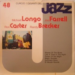 Longo Michael / Joe Farrell / Ron Carter / Randy Brecker ‎– I Giganti Del Jazz Vol. 48|Curcio ‎– GJ-48