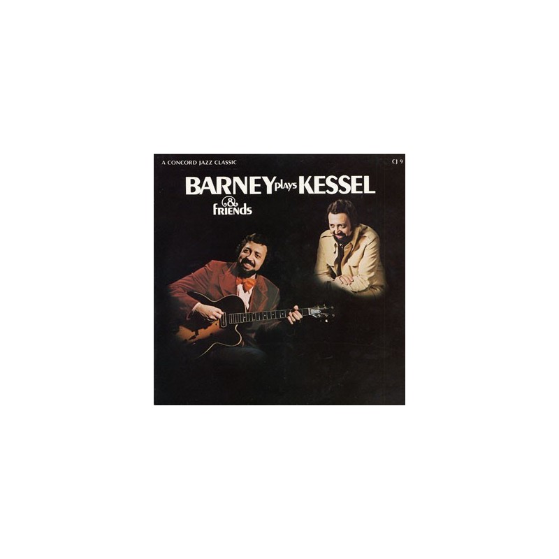 Kessel Barney‎– Barney (& Friends) Plays Kessel|1975     Concord Jazz ‎– CJ9