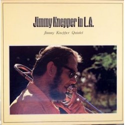 Knepper Jimmy Quintet ‎– In L.A.|1979     Inner City Records ‎– IC 6047