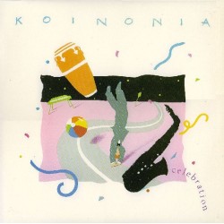 Koinonia ‎– Celebration|1984     Breaker ‎– BIRD 156