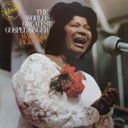 Jackson ‎Mahalia – The World's Greatest Gospel Singer|Embassy ‎– EMB 31069