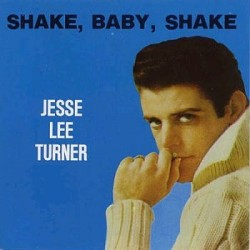 Turner ‎Jesse Lee – Shake Baby Shake|Turner Records ‎– 8011