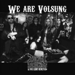 Zodiac Mindwarp And The Love Reaction ‎– We Are Volsung|2010    Steamhammer	SPV 308531