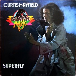 Mayfield ‎Curtis – Black Magic - Super Fly|Buddah Records ‎– M 201717