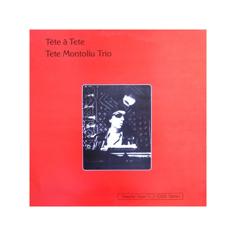 Montoliu Tete Trio ‎– Tete À Tete|1976     SteepleChase ‎– SCS-1054