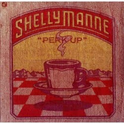 Manne ‎Shelly – "Perk Up"|1976    Concord Jazz ‎– CJ-21