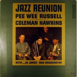 Russell Pee Wee and Coleman Hawkins ‎– Jazz Reunion|1961     Candid ‎– CS 9020