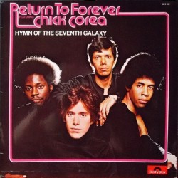 Return To Forever feat. Chick Corea ‎– Hymn Of The Seventh Galaxy|1973     Polydor ‎– 2310 283