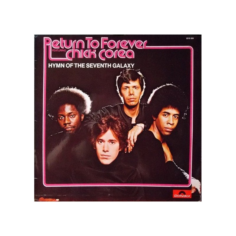 Return To Forever feat. Chick Corea ‎– Hymn Of The Seventh Galaxy|1973     Polydor ‎– 2310 283