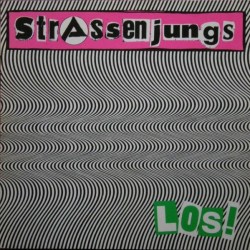 Strassenjungs ‎– Los!|1981    Tritt Records	TRITT 03