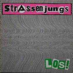 Strassenjungs ‎– Los!|1981    Tritt Records	TRITT 03