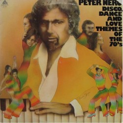 Nero ‎Peter – Disco, Dance And Love Themes Of The 70's|1975     	Arista	AL 4034