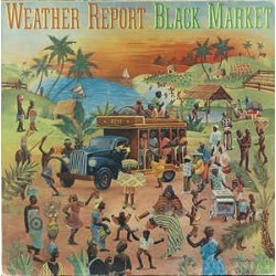Weather Report ‎– Black Market|1976     CBS 81325