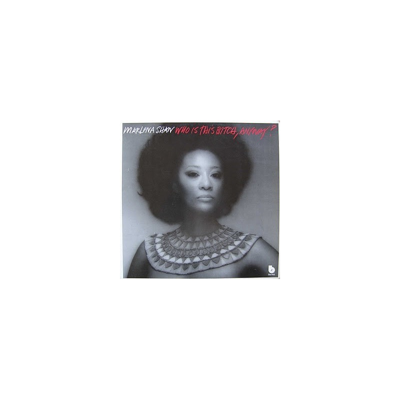 Shaw ‎Marlena – Who Is This Bitch, Anyway?|1975      Blue Note ‎– BST 84 466