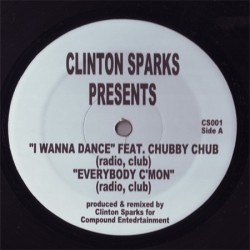 Sparks Clinton ‎– I Wanna Dance / Everybody C&8217Mon|2007 CS001 Maxi Single