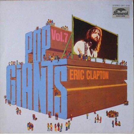 Eric Clapton ‎– Pop Giants, Vol. 7|1970      	Brunswick	2911 518