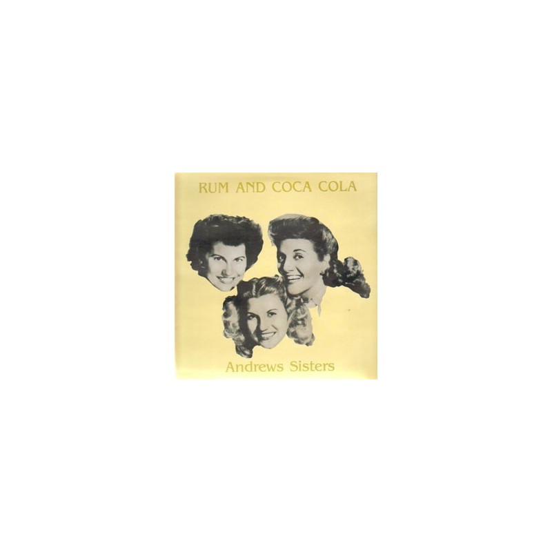 Andrews Sisters The – Rum And Coca Cola|1985 All Round Trading – AR 31025 Andrews Sisters The – Rum And Coca Cola|1985 All Round Trading – AR 31025
