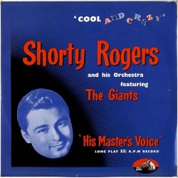 Rogers Shorty  and his Orchestra feat. The Giants ‎– Cool And Crazy|1954   RCA Victor	LPM-3138-10", Album