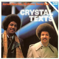 Newton James /Anthony Davis Duo ‎– Crystal Texts|1979    Moers Music ‎– 01048