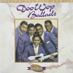 Various ‎– The Best Of The Doo Wop Ballads|1987     Rhino Records  ‎– RNLP 70181