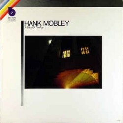 Mobley ‎Hank – A Slice Of The Top|1979    Blue Note ‎– LT-995-Blue Note Classic