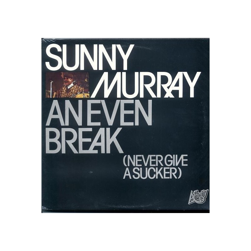 Murray Sunny ‎– An Even Break (Never Give A Sucker)|1979      Affinity ‎– AFF 30