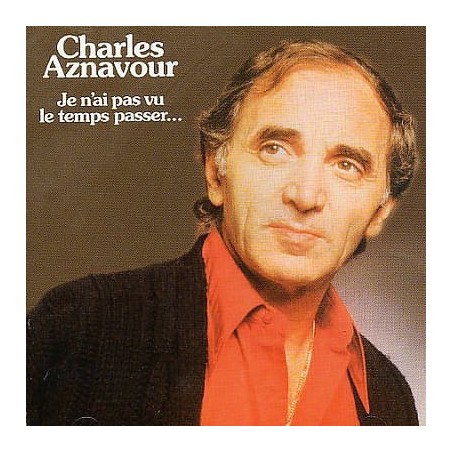 Aznavour ‎Charles – Je N'Ai Pas Vu Le Temps Passer...|1978    Barclay ‎– 90.055