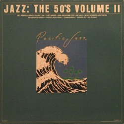 Various ‎– Jazz: The 50's Volume II|1978    Pacific Jazz Records ‎– PJ-LA894-H