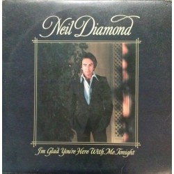 Diamond Neil‎– I&8217m Glad You&8217re Here With Me Tonight|1977   CBS 86044