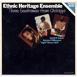 Ethnic Heritage Ensemble ‎– Three Gentlemen From Chikago|1981    Moers Music ‎– 0 10 76