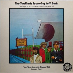 Yardbirds The  feat. Jeff Beck.....– London 1964-1965 New York... 1965 London 1966|1976     Charly Records ‎– BBS 2516