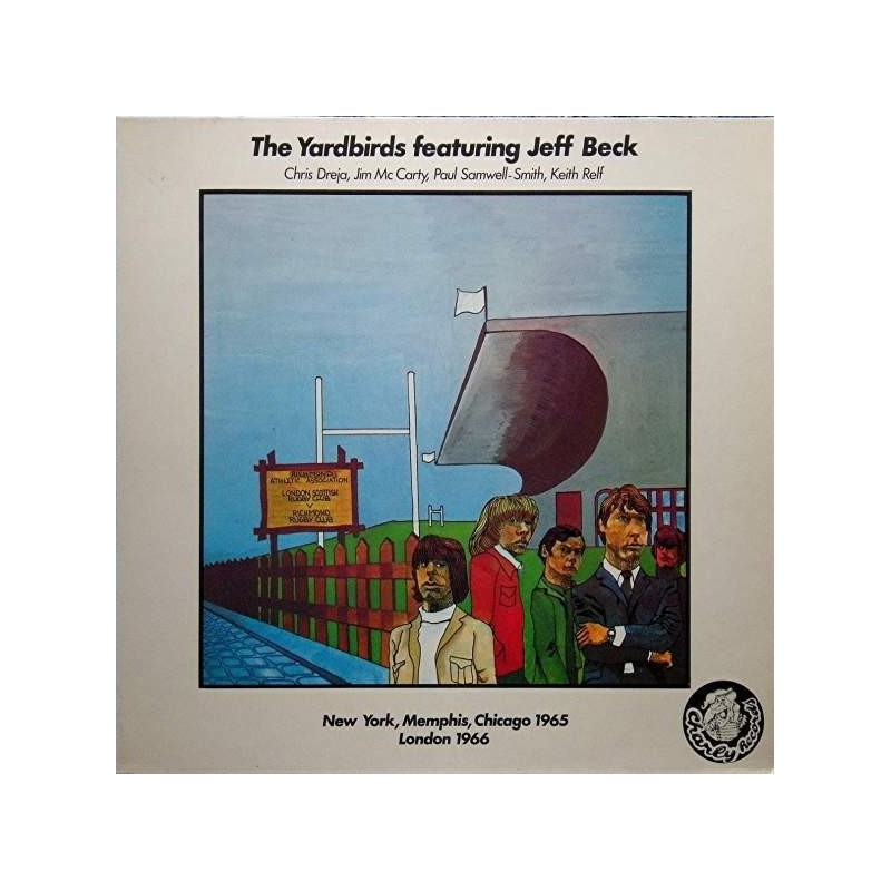 Yardbirds The feat. Jeff Beck.....– London 1964-1965 New York... 1965 London 1966|1976 Charly Records – BBS 2516 Yardbirds The feat. Jeff Beck.....– London 1964-1965 New York... 1965 London 1966|1976 Charly Records – BBS 2516
