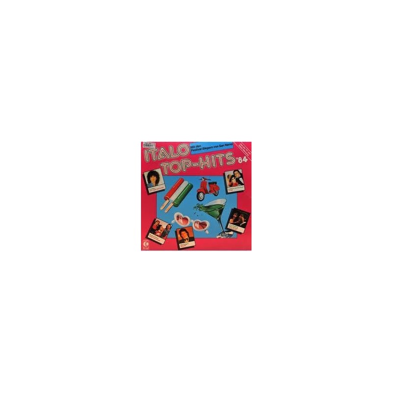 Various – Italo Top-Hits '84 - Mit Den Festival-Siegern Von San Remo|1984 K-Tel – TG 1491 Various – Italo Top-Hits '84 - Mit Den Festival-Siegern Von San Remo|1984 K-Tel – TG 1491