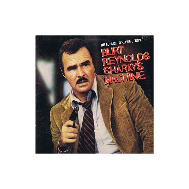 Soundtrack- Sharky's Machine-Burt Reynolds|1981 Warner – WB K 56 990 Soundtrack- Sharky's Machine-Burt Reynolds|1981 Warner – WB K 56 990