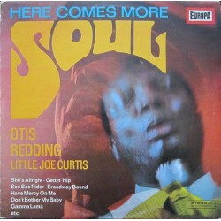 Redding Otis and Little Joe Curtis ‎– Here Comes More Soul|1969      Europa ‎– E 327