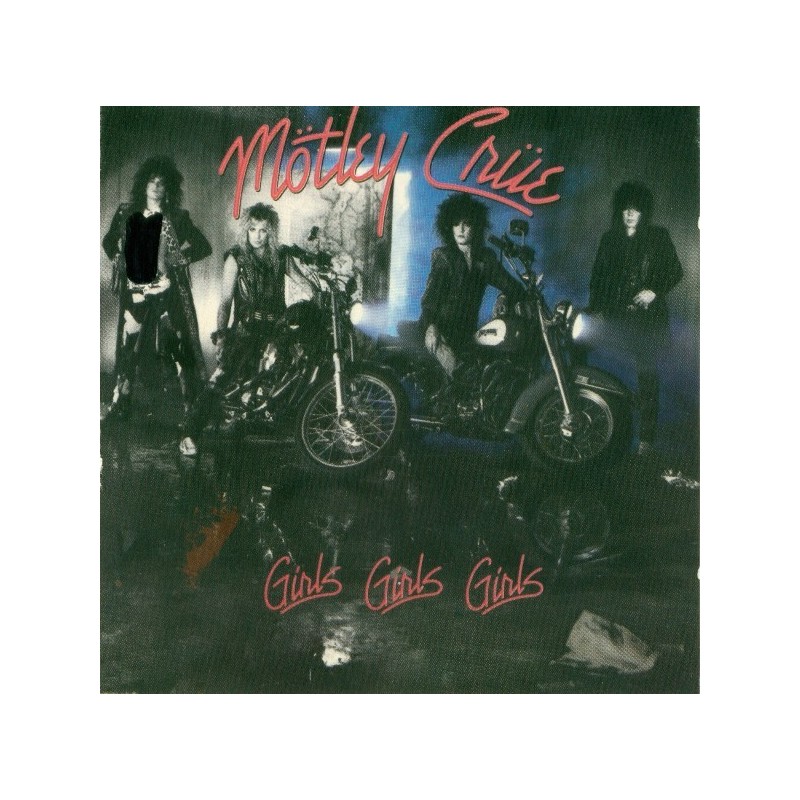 Mötley Crüe ‎– Girls, Girls, Girls|1987     Elektra	960 725-1