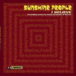 Sunshine People ‎– I Believe|1999    FLAME 015-Maxisingle