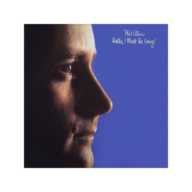 Collins Phil – Hello, I Must Be Going!|1982 WEA – 99263 Collins Phil – Hello, I Must Be Going!|1982 WEA – 99263