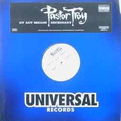 Pastor Troy ‎– By Any Means Necessary|2004     Universal Records ‎– B0002297-01