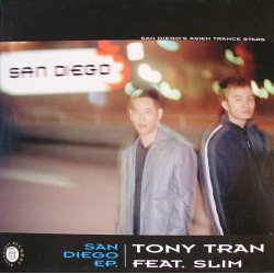 Tony Tran Feat. Slim – San Diego EP.|2001   Blutonium Records ‎– BLU-040-Maxisingle