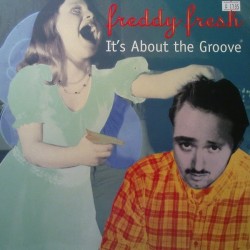 Freddy Fresh ‎– It's About the Groove|1998    EYE UK 033-Maxisingle